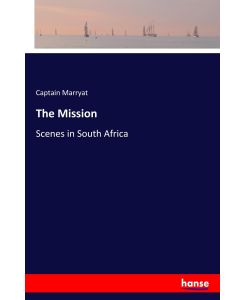 The Mission Scenes in South Africa - Captain Marryat