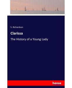Clarissa The History of a Young Lady - S. Richardson
