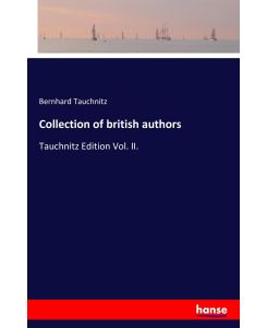 Collection of british authors Tauchnitz Edition Vol. II. - Bernhard Tauchnitz