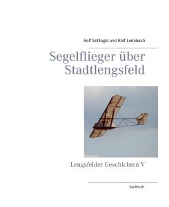 Segelflieger über Stadtlengsfeld - Rolf Schlegel, Rolf Leimbach