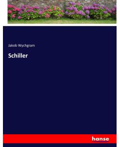 Schiller - Jakob Wychgram
