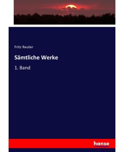 Sämtliche Werke 1. Band - Fritz Reuter