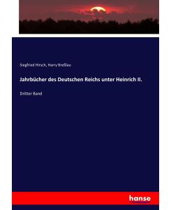 Jahrbücher des Deutschen Reichs unter Heinrich II.  Dritter Band - Siegfried Hirsch