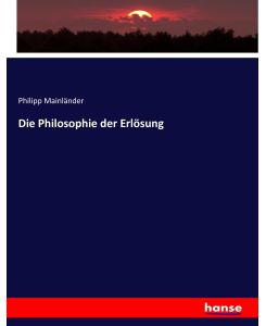 Die Philosophie der Erlösung - Philipp Mainländer