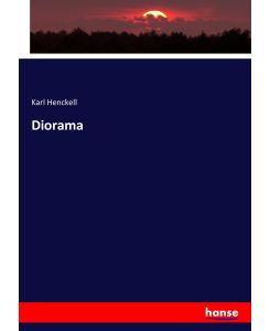 Diorama - Karl Henckell