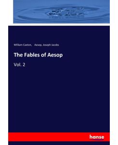 The Fables of Aesop Vol. 2 - William Caxton, Aesop, Joseph Jacobs