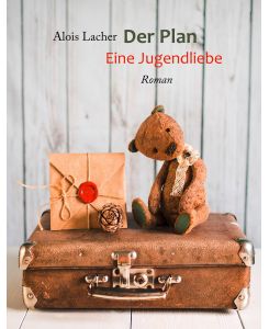 Der Plan Eine Jugendliebe - Alois Lacher