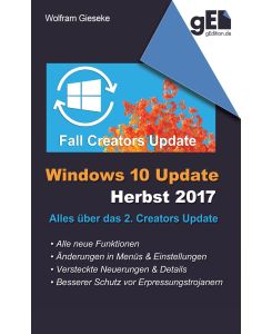 Windows 10 Update - Herbst 2017 Alles über das 2. Creators Update - Wolfram Gieseke