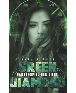 Green Diamond Farbenspiel der Liebe - Sarah Stankewitz