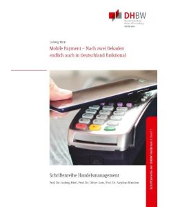 Mobile Payment Nach zwei Dekaden endlich auch in Deutschland funktional - Ludwig Hierl
