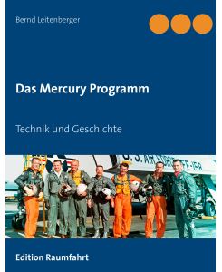 Das Mercury Programm Technik und Geschichte - Bernd Leitenberger