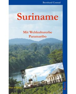 Suriname Mit Weltkulturerbe Paramaribo - Bernhard Conrad