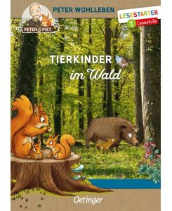 Tierkinder im Wald Lesestarter. 1. Lesestufe - Peter Wohlleben, Stefanie Reich