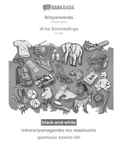 BABADADA black-and-white, Ikinyarwanda - af-ka Soomaali-ga, inkoranyamagambo mu mashusho - qaamuus sawiro leh Kinyarwanda - Somali, visual dictionary - Babadada Gmbh