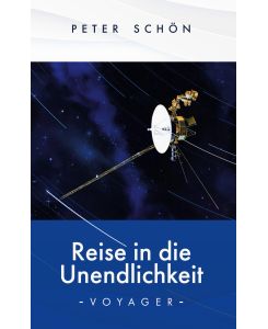 Reise in die Unendlichkeit Voyager - Peter Schön