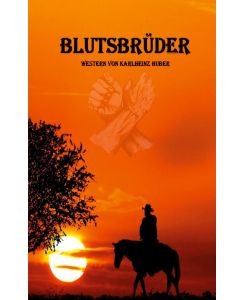 Blutsbrüder - Karlheinz Huber