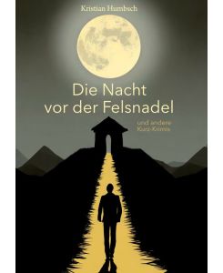 Die Nacht vor der Felsnadel