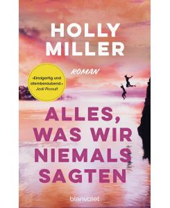 Alles, was wir niemals sagten