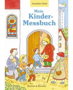 Mein Kinder-Messbuch - Annelies Dietl, Kristin Labuch