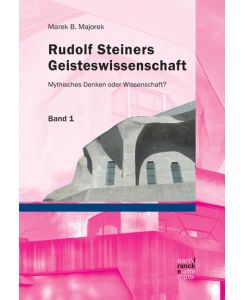 Rudolf Steiners Geisteswissenschaft - Marek B. Majorek