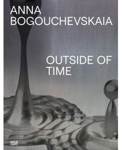Anna Bogouchevskaia. Catalogue Raisonné 1984?2023: Retrospektive / Retrospective: Fallen Falls