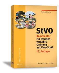 StVO Kommentar zur Straßenverkehrs-Ordnung mit VwV-StVO - Roland Schurig