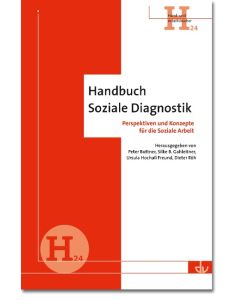 Handbuch Soziale Diagnostik (H24) Perspektiven und Konzepte für die Soziale Arbeit