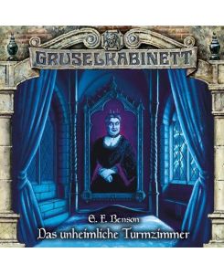 Gruselkabinett - Folge 178 Das unheimliche Turmzimmer. Hörspiel. - E. F. Benson, Jürgen Thormann, Simon Jäger, Simon Jäger, Jens Wawrczeck, Luise Lunow, Ursula Sieg, Marc Gruppe
