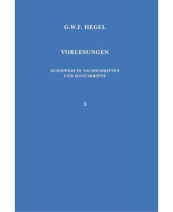 Vorlesungen. Ausgewählte Nachschriften und Manuskripte / Vorlesungen über die Philosophie der Religion Teil 1. Der Begriff der Religion - Georg W F Hegel