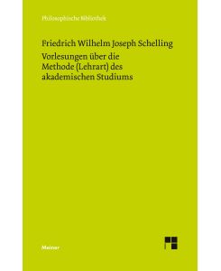 Vorlesungen über die Methode (Lehrart) des akademischen Studiums - Friedrich Wilhelm Joseph Schelling