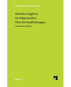 Über die Verpflichtungen. De obligaionibus.  Lateinisch-deutsch - Martinus Anglicus