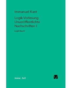 Logik-Vorlesungen. Unveröffentlichte Nachschriften I Logik Bauch - Immanuel Kant
