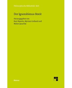 Der Ignorabimus-Streit Texte von E. du Bois-Reymond, W. Dilthey, E. von Hartmann, F. A. Lange, C. von Nägeli, W. Ostwald, W. Rathenau und M. Verworn