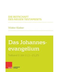 Das Johannesevangelium Teilband 2: Joh 11,1-21,25 - Walter Klaiber