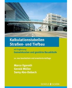 Kalkulationstabellen Straßen- und Tiefbau - Marco Ilgeroth, Gerald Müller, Samy Abo-Dabach