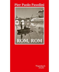 Rom, Rom - Pier Paolo Pasolini, Hans-Peter Glückler, Annette Kopetzki, Bettina Kienlechner