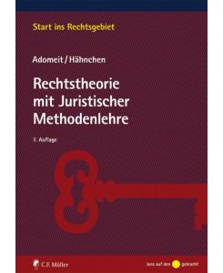 Rechtstheorie mit Juristischer Methodenlehre - Klaus Adomeit, Susanne Hähnchen