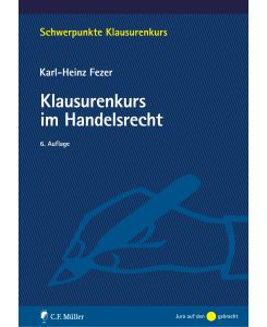 Klausurenkurs im Handelsrecht - Karl-Heinz Fezer
