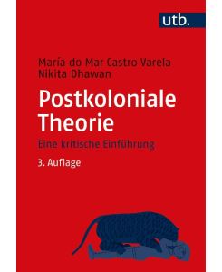 Postkoloniale Theorie Eine kritische Einführung - Maria Do Mar Castro Varela, Nikita Dhawan