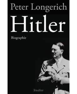 Hitler Biographie - Peter Longerich