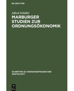 Marburger Studien zur Ordnungsökonomik - Alfred Schüller