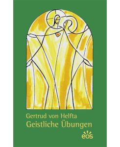 Gertrud von Helfta - Geistliche Übungen Exercitia spiritualia - Gertrud von Helfta, Johanna Schwalbe, Manfred Zieger