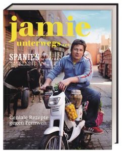 Jamie unterwegs Geniale Rezepte gegen Fernweh - Jamie Oliver, David Loftus