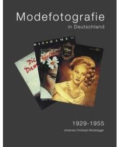 Modefotografie in Deutschland 1929-1955 - Johannes Christoph Moderegger