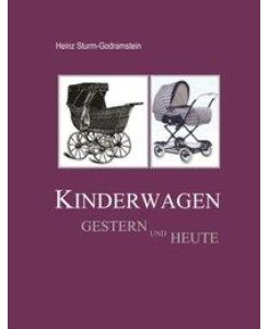 Kinderwagen gestern und heute - Heinz Sturm-Godramstein