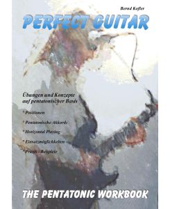 Perfect Guitar - The Pentatonic Workbook - Bernd Kofler