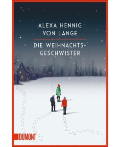 Die Weihnachtsgeschwister Roman - Alexa Hennig Von Lange