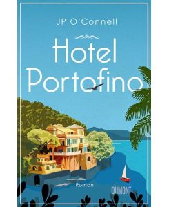 Hotel Portofino Roman - Jp O'Connell, Eva Kemper