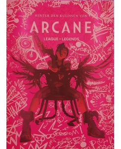 Hinter den Kulissen von Arcane: Buch zur Netflix-Animationsserie Arcane, die auf dem Videogame League of Legends basiert