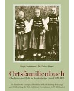 Ortsfamilienbuch Oberhörlen und Roth im Breidenbacher Grund 1629-1875 - Birgit Steinmann, Esther Bauer